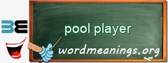 WordMeaning blackboard for pool player